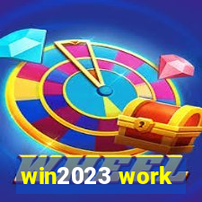 win2023 work